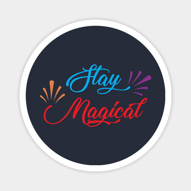 Stay Magical Magnet by Rizaldiuk